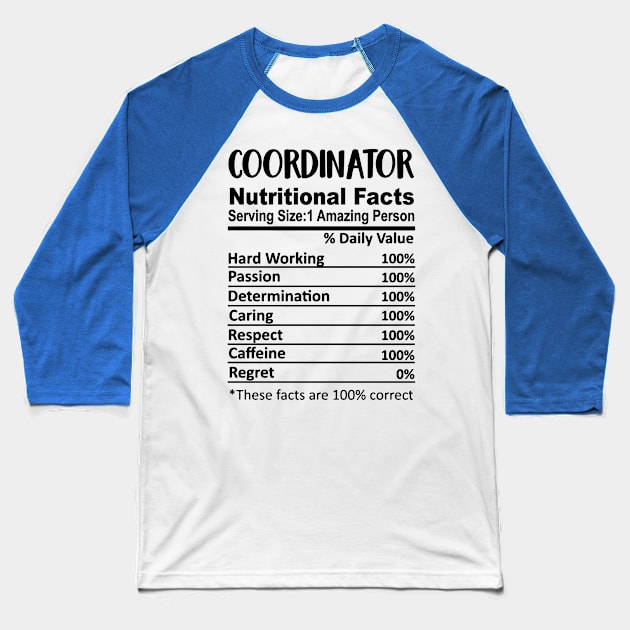 Coordinator Nutrition Facts Funny Baseball T-Shirt by HeroGifts